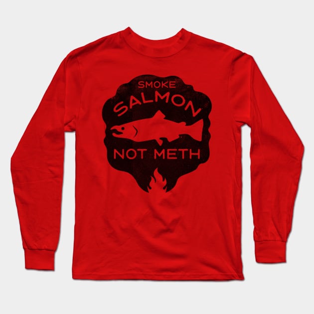 Smoke Salmon Not Meth (black) Long Sleeve T-Shirt by toadyco